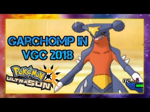 Pokemon Ultra Sun and Moon VGC 2018 Battle - Garchomp in VGC 2018