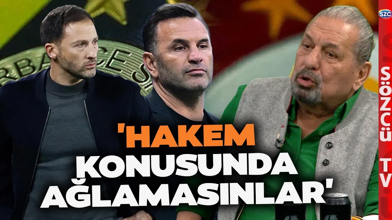 'Hakem Konusunda Ağlamasınlar' Erman Toroğlu'ndan Galatasaray ve Fenerbahçe Çıkışı!