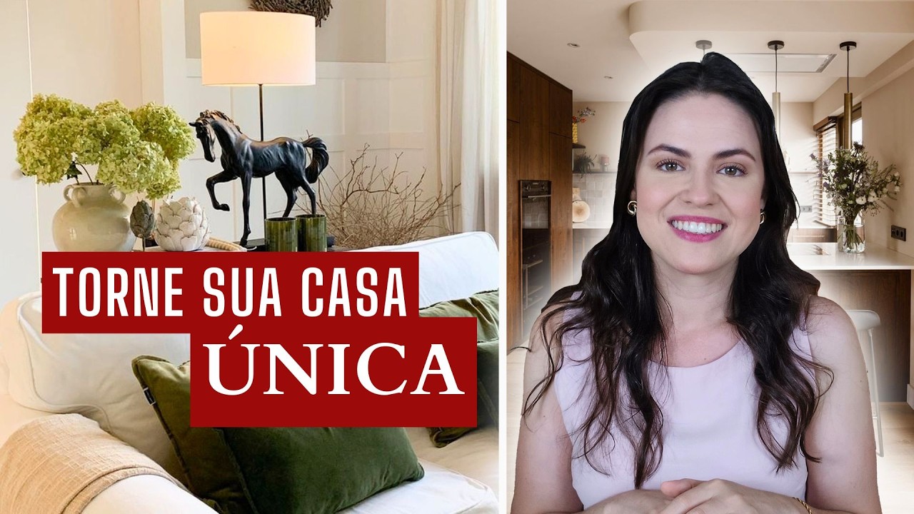 Decoração Autêntica: 8 Segredos para Criar um Lar que É a Sua Cara
