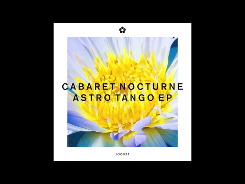 Cabaret Nocturne - Astro Tango (The Deadstock 33s Remix)