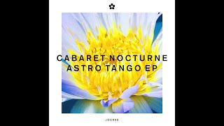 Cabaret Nocturne - Astro Tango (The Deadstock 33s Remix)