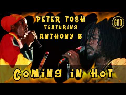 Peter Tosh feat.  Anthony B - Coming In Hot