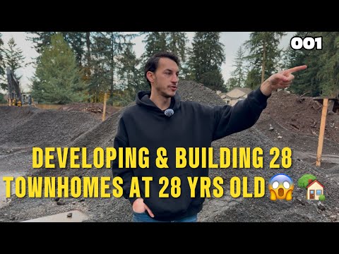 Developing and Building 28 Townhomes at 28 Years Old / Part 1: Site Development