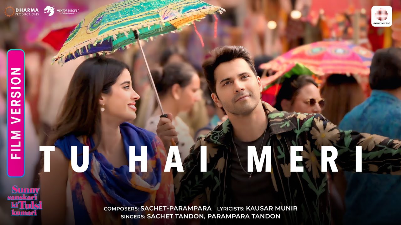 Tu Hai Meri | Film Version | Varun, Janhvi, Sanya, Rohit | Sachet - Parampara, Kausar Munir | SSKTK