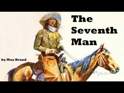 The Seventh Man FULL Audio Book by Max Brand Cowboy & Western Fiction
