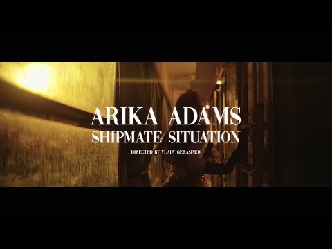 Arika Adams - Shipmate Situation (Official Music Video)