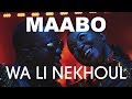 Maabo Wa Li Nekhoul Clip Officiel