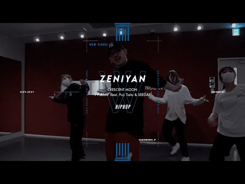 ZENIYAN - HIPHOP " CRESCENT MOON / T-Pablow ( feat. Fuji Taito & SEEDA ) "【DANCEWORKS】
