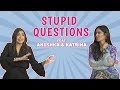 Stupid Questions With Katrina Kaif Anushka Sharma Zero Interview MissMalini