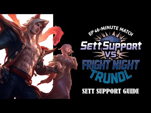 Sett Support vs. Fright Night Trundle! (Epic 46-Minute Match)
