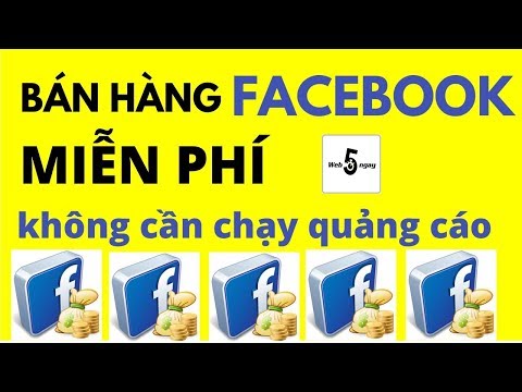 Bán Hàng Facebook Miễn Phí - Không Cần Chạy Quảng Cáo - Kinh Doanh Online #27