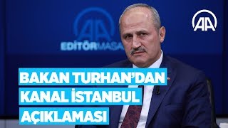 Ulaştırma ve Altyapı Bakanı Turhan AA Editör Masası'nın konuk oldu