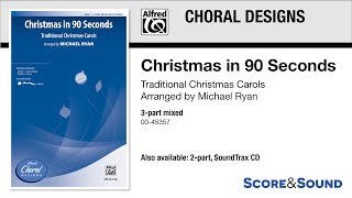 Christmas in 90 Seconds, arr. Michael Ryan – Score &amp; Sound
