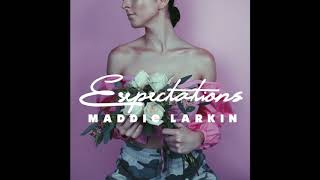 Maddie Larkin - Expectations (Official Audio)