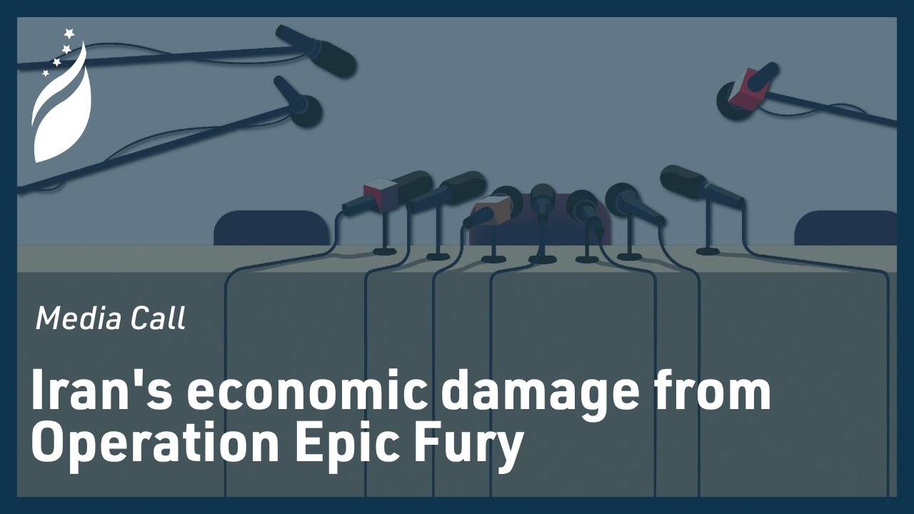 FDD Media Call: Iran's economic damage from Operation Epic Fury