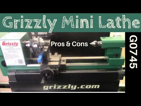 Mini Metal Lathe Grizzly G0745 Pros and Cons Review