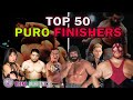 Kim S Top 50 Puroresu Wrestling Finishers Of All Time