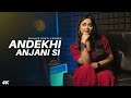 Andekhi Anjaani Si Recreate Cover Anurati Roy Hrithik Roshan Udit Narayan Isl Songs Isl Lofi