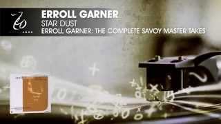 Erroll Garner - Star Dust - Erroll Garner: The Complete Savoy Master Takes