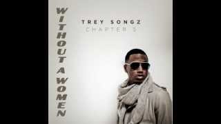 Trey Songz - Without A Woman