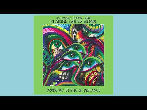 Al Lover - Cosmic Joke (Peaking Lights Remix)