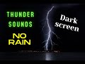 Thunder Sounds No Rain | Dark Screen, Sounds for Deep Sleep,  Insomnia Help, Resting | 8 hours