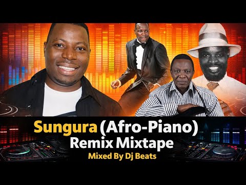 Sungura(Afro-Piano) Remix Mixtape By Dj Beats🔥🇿🇼 Hit Songs