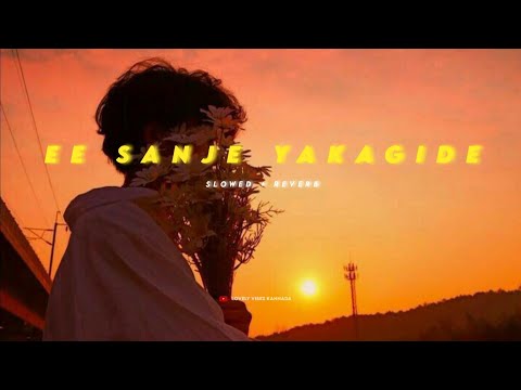 Ee sanje yakagide | (slowed + reverb) | Kannada lo-fi | Lovely vibez kannada