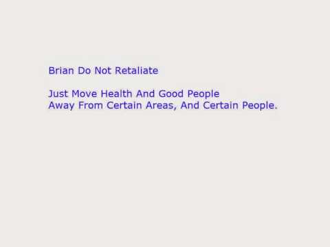 Brian Do Not Retaliate