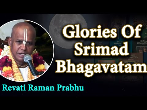 Glory of Srimad Bhagavatam | Bhadra Purnima 2021 Special | Revati Raman Prabhu (ISKCON Tirupati)