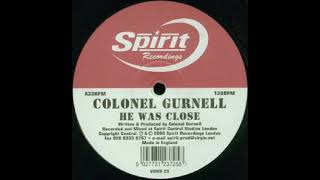 Colonel Gurnell - He Was Close [2000] [Spirit Recordings – VOND 25]