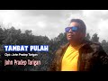 JHON PRADEP TARIGAN TAMBAT PULAH ORIGINAL