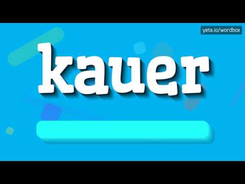 KAUER - HOW TO SAY KAUER?