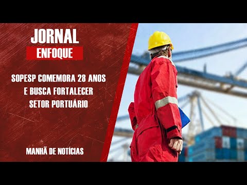 SOPESP COMEMORA 28 ANOS E BUSCA FORTALECER O SETOR PORTUÁRIO