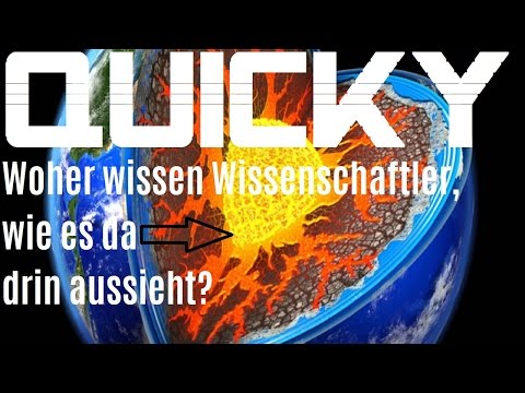 Woher wissen Wissenschaftler, wie es in der Erde aussieht? ☀ QUICKY TIME ☀ HD