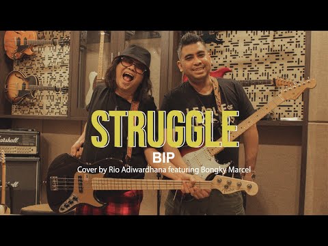 BIP - STRUGGLE ( Cover Rio Adiwardhana feat Bongky Marcel BIP Ex SLANK  General Maya )