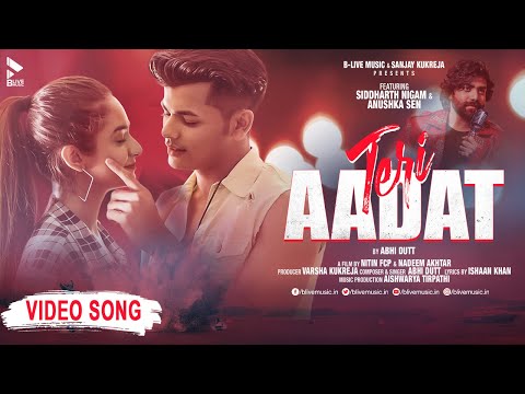 Poster teri aadat lyrics तेरी आदत – abhi dutt, siddharth nigam, anushka sen