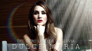 Dulce Maria - Del Otro Lado De La Lluvia (Audio)