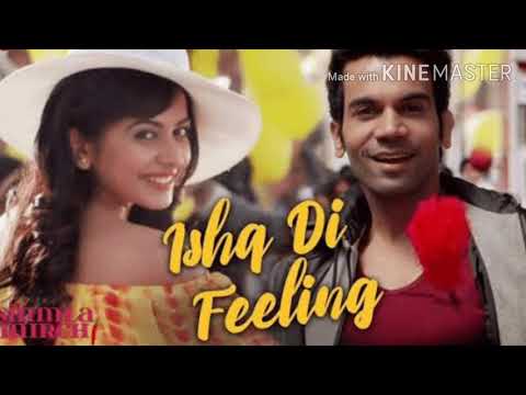 Ishq Di Feeling / Shimla Mirchi / Meet Bros Anjjan / Stebin Ben / Rajkumar Rao
