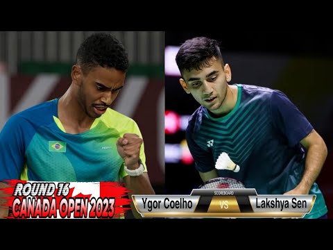 Ygor Coelho vs Lakshya Sen II R16 Yonex Canada Open 2023