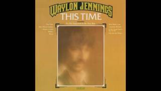 Waylon Jennings - This Time (Remastered) - Better quality re-up
