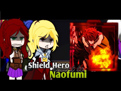 Shield Hero react to Naofumi | Shield Hero react | Anime Gacha