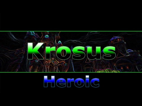 Krosus Heroic - Assassination Rogue POV 7.1