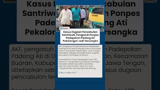 Pengasuh Ponpes Padang Ati Pekalongan Jadi Tersangka Kasus Dugaan Pencabulan Santriwati