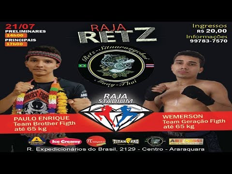 MUAY THAI - PAULO HENRIQUE ( T.B.F.) VS WEMERSON ( G.F.B.) 65 KG - RAJA RETZ 21.07.18