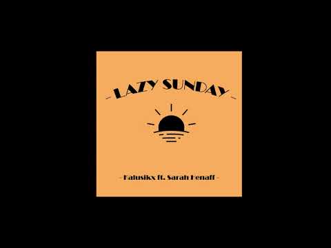 Kalusikx ft. Sarah Henaff - Lazy Sunday