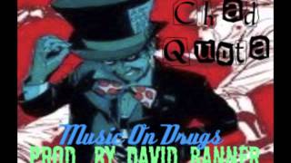 Music On Drugs (David Banner Swag Remix) - Chad Quota