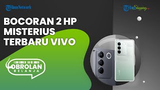 2 Ponsel Misterius Vivo Digadang-gadang Siap Masuk ke Indonesia, Ini Bocoran Spesifikasi & Harganya