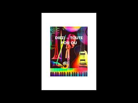 DIEZI -- Toute Pou Ou 2022