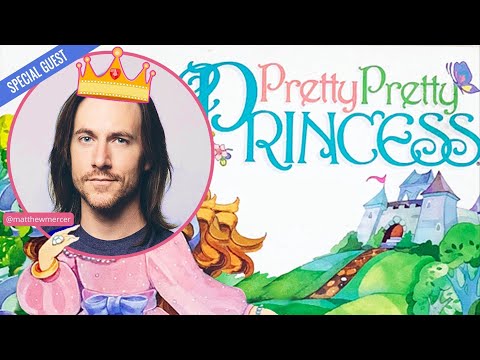 Tabletop News | PRETTY PRETTY PRINCESS w/ Matt Mercer